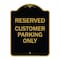 Signmission Reserved Customer Parking Only, Black & Gold Aluminum Architectural Sign, 18" x 24", BG-1824-23222 A-DES-BG-1824-23222 - alternate 1